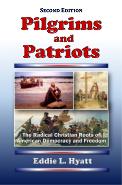 Pilgrims and Patriots by Dr. Eddie L. Hyatt